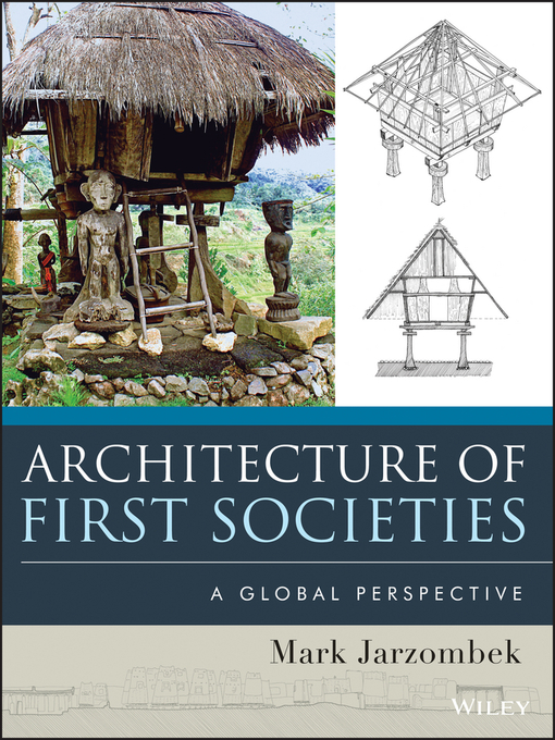 Title details for Architecture of First Societies by Mark M. Jarzombek - Available